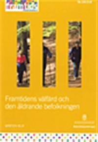 Framtidens välfärd och den åldrande befolkningen : delutredning från Framtidskommissionen. Ds 2013:8