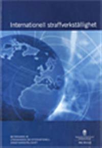 Internationell straffverkställighet : betänkande från Utredningen om internationell straffverkställighet SOU 2013:21