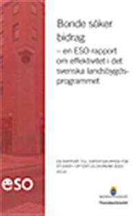 Bonde söker bidrag : 3n ESO-rapport om effektivitet i den svenska landsbygdsprogrammet