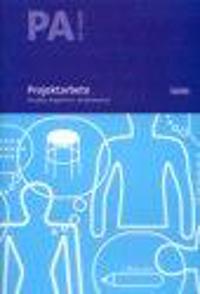 Projektarbete : Kursplan, betygskriterier och kommentarer