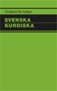 Ordlista för tolkar Svenska Kurdiska
