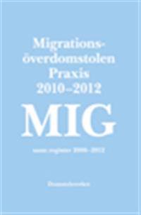 Migrationsöverdomstolen. Praxis 2010-2012