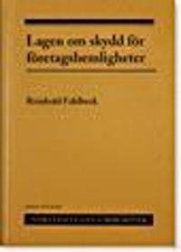 Lagen om skydd för företagshemligheter : En kommentar och rättsöversikter