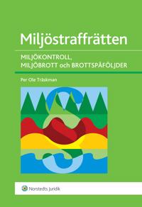 Miljöstraffrätten : miljökontroll, miljöbrott och brottspåföljder