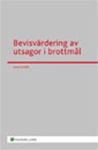 Bevisvärdering av utsagor i brottmål