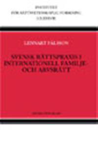 Svensk rättspraxis i internationell familje- och arvsrätt