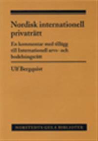 Nordisk internationell privaträtt : en kommentar med tillägg till Internationell arvs- och bodelningsrätt