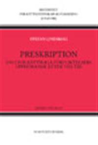 Preskription : Om civilrättsliga förpliktelsers upphörande efter viss tid