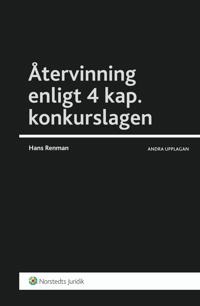 Återvinning enligt 4 kap. konkurslagen : En process- och insolvensrättslig manual