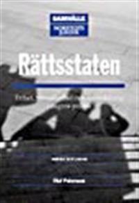 Rättsstaten : Frihet, rättssäkerhet och maktdelning i dagens politik