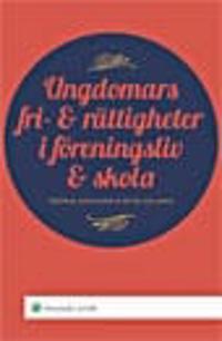 Ungdomars fri- och rättigheter i föreningsliv och skola