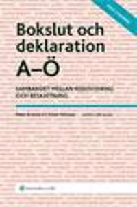 Bokslut och deklaration A-Ö : sambandet mellan redovisning och beskattning