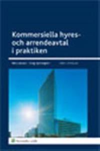 Kommersiella hyres- och arrendeavtal i praktiken