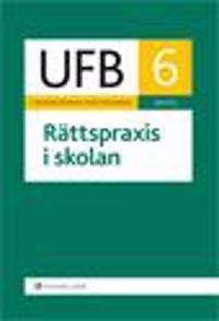 UFB 6 Rättspraxis i skolan 2011/2012