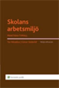 Skolans arbetsmiljö : praktiska typfall