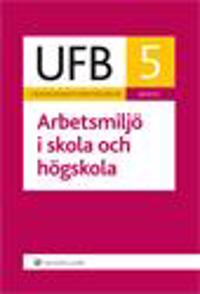 UFB 5 Arbetsmiljö i skola och högskola 2012/2013