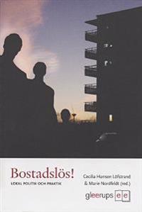 Bostadslös! Lokal politik och praktik