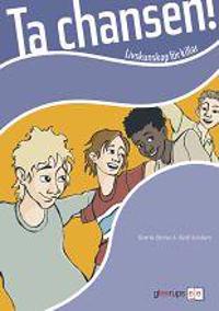 Ta chansen; Livskunskap för killar