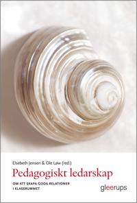 Pedagogiskt ledarskap - om att skapa goda relat...