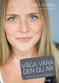 Våga vara den du är