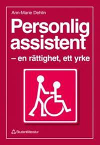 Personlig assistent : - en rättighet, ett yrke