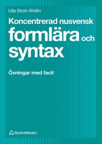 Koncentrerad nusvensk formlära och syntax : Övningar med facit