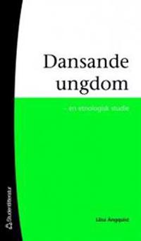Dansande ungdom : etnologisk studie