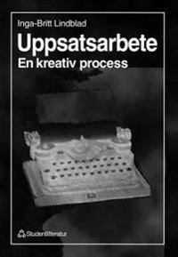 Uppsatsarbete : En kreativ process