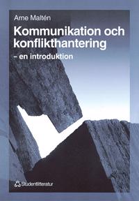 Kommunikation och konflikthantering : - en introduktion