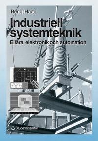 Industriell systemteknik : Ellära, elektronik och automation
