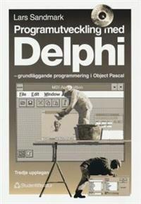 Programutveckling med Delphi : - grundläggande programmering i Object Pascal