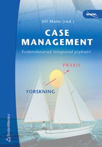 Case management : Evidensbaserad integrerad psykiatri