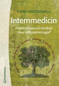 Internmedicin : Problembaserad lärobok med fallbeskrivningar