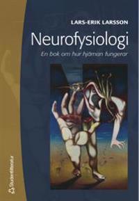 Neurofysiologi : En bok om hur hjärnan fungerar