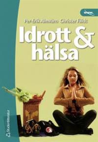 Idrott & hälsa Elevbok : Kurs Idrott och hälsa A
