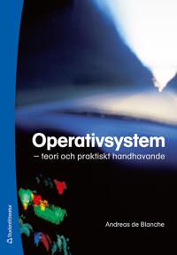 Operativsystem : teori och praktiskt handhavande