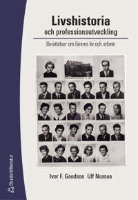 Livshistoria och professionsutveckling: berättelser om lärares liv och arbete