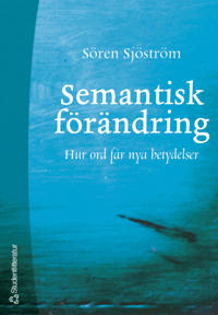 Semantisk förändring: hur ord får nya betydelser