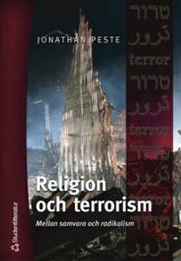 Religion och terrorism : Mellan samvaro och radikalism
