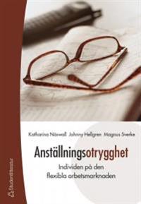 Anställningsotrygghet : Individen på den flexibla arbetsmarknaden