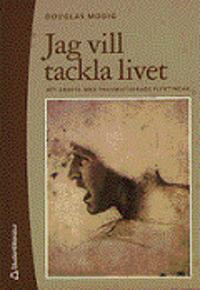 Jag vill tackla livet: att arbeta med traumatiserade flyktingar