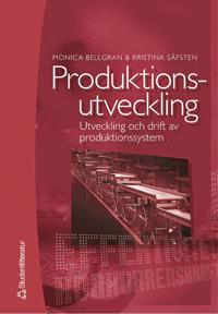 Produktionsutveckling : Utveckling och drift av produktionssystem