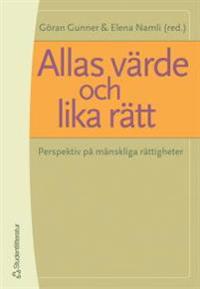 Allas värde och lika rätt : Perspektiv på mänskliga rättigheter