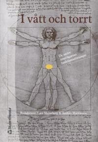 I vått och torrt : om de nedre urinvägarnas funktionsstörningar