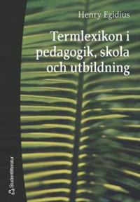 Termlexikon i pedagogik, skola och utbildning