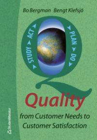 Quality from Customer Needs to Customer Satisfaction
