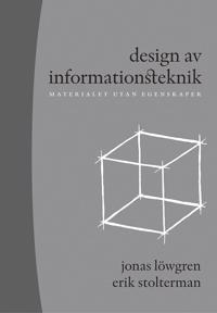 Design av informationsteknik : materialet utan egenskaper