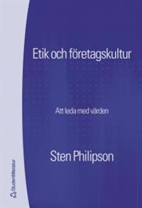 Etik och företagskultur : att styra med hjälp av värden