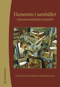 Ekonomin i samhället: ekonomsociologiska perspektiv