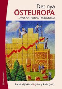 Det nya Östeuropa : stat och nation i förändring